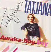 Tatjana - Awaka-Boy Boy