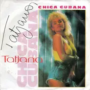 Tatjana - Chica Cubana / Chica Cubana (Instrumental Version)