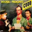 7inch Vinyl Single - Tauchen-Prokopetz - Codo (... Düse Im Sauseschritt)