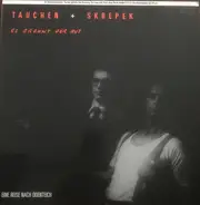 Tauchen + Skrepek - Es Brennt Der Hut - Eine Reise Nach Ödenteich