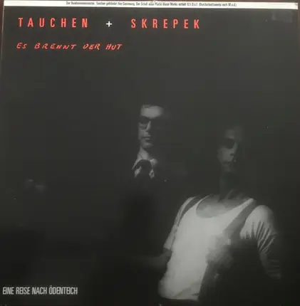 Tauchen + Skrepek - Es Brennt Der Hut - Eine Reise Nach Ödenteich