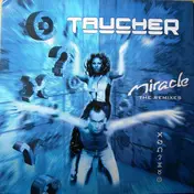 DJ Taucher - Miracle (The Remixes)