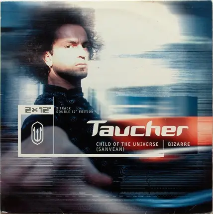 Taucher - Child Of The Universe (Sanvean) / Bizarre