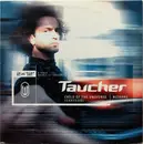 2 x 12'' - Taucher - Child Of The Universe (Sanvean) / Bizarre