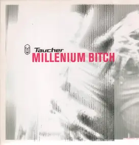 DJ Taucher - Millenium Bitch