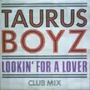 12'' - Taurus Boyz - Lookin' For A Lover (Club Mix)