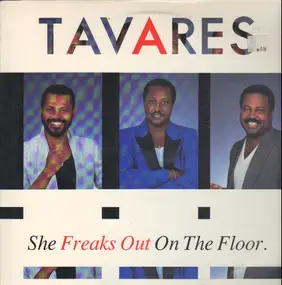 Tavares - She Freaks Out On The Floor