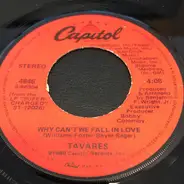 Tavares - Why Can't We Fall In Love / I Can't Go On Living Without You