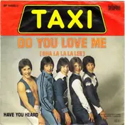 Taxi - Do You Love Me (Sha La La Lee)