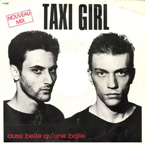 Taxi-Girl - Aussi Belle Qu'une Balle (Nouveau Mix)