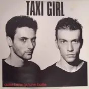 Taxi Girl - Aussi Belle Qu'Une Balle