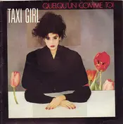 Taxi Girl - Quelqu'un Comme Toi