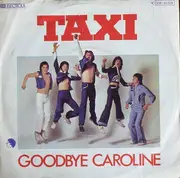 7inch Vinyl Single - Taxi - Goodbye Caroline