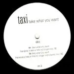 Taxi - Take What You Want