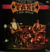 LP - Taxi - J'suis Fou, J'suis Dingue