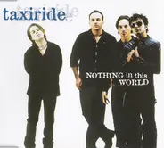 Taxiride - Nothing In This World