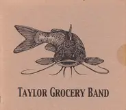 Taylor Grocery Band - Taylor Grocery Band