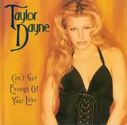 Taylor Dayne - Can't Get Enough Of Your Love