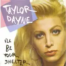 7inch Vinyl Single - Taylor Dayne - I'll Be Your Shelter