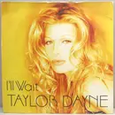 7inch Vinyl Single - Taylor Dayne - I'll Wait