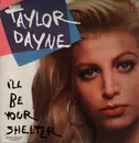 12inch Vinyl Single - Taylor Dayne - I'll Be Your Shelter