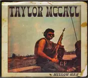 Taylor Mccall - Mellow War