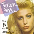 7'' - Taylor Dayne - I'll Be Your Shelter