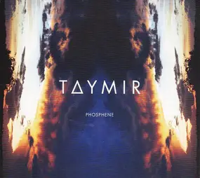 TAYMIR - PHOSPHENE