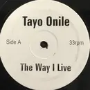 12inch Vinyl Single - Tayo Onile-Ere - The Way I Live - promo