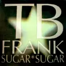 12'' - TB Frank - Sugar Sugar