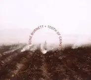 T-Bone Burnett - Tooth of Crime