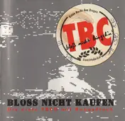 Tbc - Bloss Nicht Kaufen - Die Erste TBCD Mit Bonusdreck
