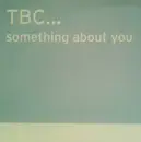 2 x 12inch Vinyl Single - Tbc - Something About You