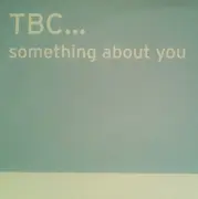 2 x 12inch Vinyl Single - Tbc - Something About You