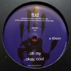 TBD - Oh My/ Ok Cool