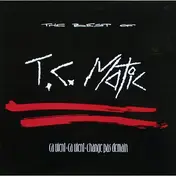 TC Matic - The Best Of (Ça Vient, Ça Vient, Change Pas Demain)