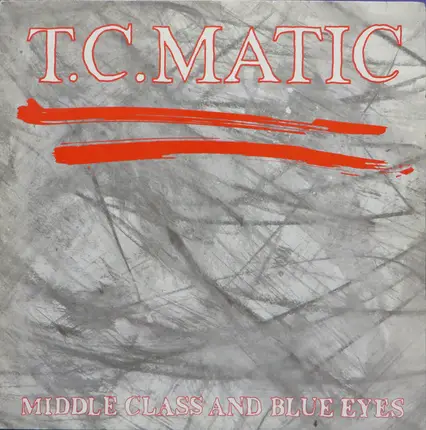 TC Matic - Middle Class And Blue Eyes