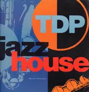 Tdp - Jazz House