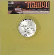 Tempa - Ya Get Me? / Watcha Gonna Do