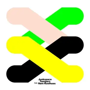 Tempers (feat. Rem Koolhaas) - Junkspace