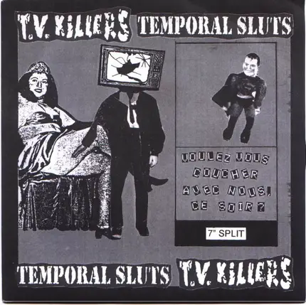 Temporal Sluts, TV Killers - Voulez Vous Coucher Avec Nous, Ce Soir?