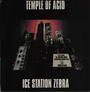 12inch Vinyl Single - Temple Of Acid - Ice Station Zebra