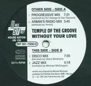 Temple Of The Groove - Without Your Love