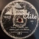 Schellack - Tempo-Tanzorchester - Ja, Der Peter / Mit Ach Und Krach