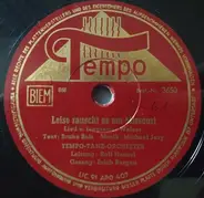 Tempo-Tanzorchester - Leise Rauscht Es Am Missouri / Winke Winke