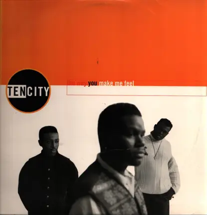 Ten City - The Way You Make Feel / Say Something