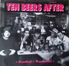 LP - Ten Beers After - ✳ Brandheiß ✳ Brandaktuell ✳ - Orange Vinyl