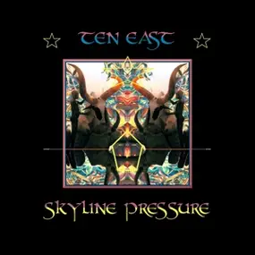 Ten East - Skyline Pressure