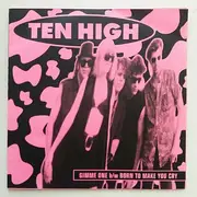 7inch Vinyl Single - Ten High - Gimme One / Born To Make You Cry - Purple Vinyl