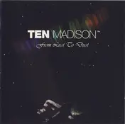 Ten Madison - From Lust To Dust
